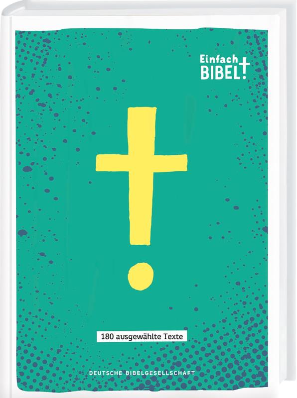 Einfach Bibel - Die Bibel für junge Menschen